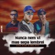 Nunca Nem vi Mas Sepa Lembrei feat NETO DJ Single