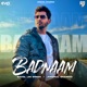 Badnaam Single
