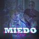 Miedo feat J Edd Remix Single