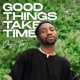 Good Things Take Time EP