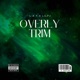 Overly Trim feat Lil PJ Single
