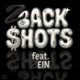 Backshots feat Zein Single