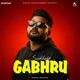 Gabhru Single
