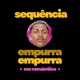 Sequencia Empurra Empurra Single
