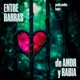 Entre Barras de Amor y Rabia EBAR EP