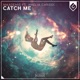Catch Me feat Amelia Cariddi Single
