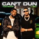 Can t Dun feat M24 Single