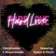 Hard Love feat Mesen Selekta Pyuzer VALiiD Single