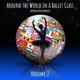Around the World in a Ballet Class Vol 2