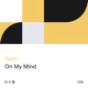 On My Mind Single