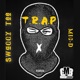 T R A P feat Mic D Single