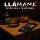 LLÁMAME feat Delta Kee Single
