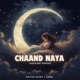Chaand Naya Single