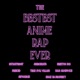 The Bestest Anime Rap Ever Single