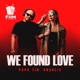 We Found Love Single
