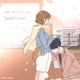 Sweet Love She Is My Type Original Soundtrack Single