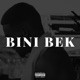 Bini Bek Single