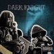 Dark Knight feat OMA Juixe Single
