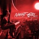 Night Girl Single