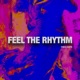 Feel the Rhythm Single