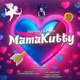 Mamakutty Single