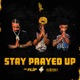 Stay Prayed Up Single