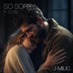 So sorry feat TJ Lee Single