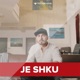 Je Shku Single