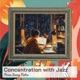 Concentration with Jazz