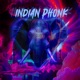 INDIAN PHONK Single