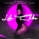 Like Chloe feat Lil Ronny Motha F Oh Boy Prince King Danzz Single
