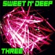 Sweet N Deep Three House Dj Selection