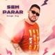 Sem Parar Single