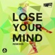 Lose Your Mind Remixes Single