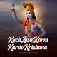 Kuch Aisa Karm Kardo Krishana Single
