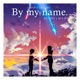 By my name feat M P H Single