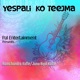Yespali Ko Teejma Single