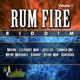Rum Fire Riddim