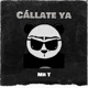 Cállate ya Demo Single