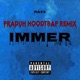 Immer praduh HoodTrap Remix Single