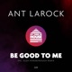 Be Good to Me Single