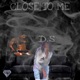 Close To Me Single