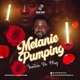 Melanie Pumping Single