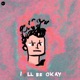 I ll Be Okay Single