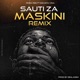 Sauti Za Maskini Remix feat Dizasta Vina Single