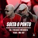 Montagem Solta o Ponto feat MC KF Single