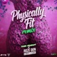 Physically Fit Remix Single