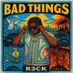 Bad Things Single