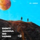 Don t Wanna Go Home Single
