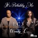 It s Probably Me feat Wendy C Single